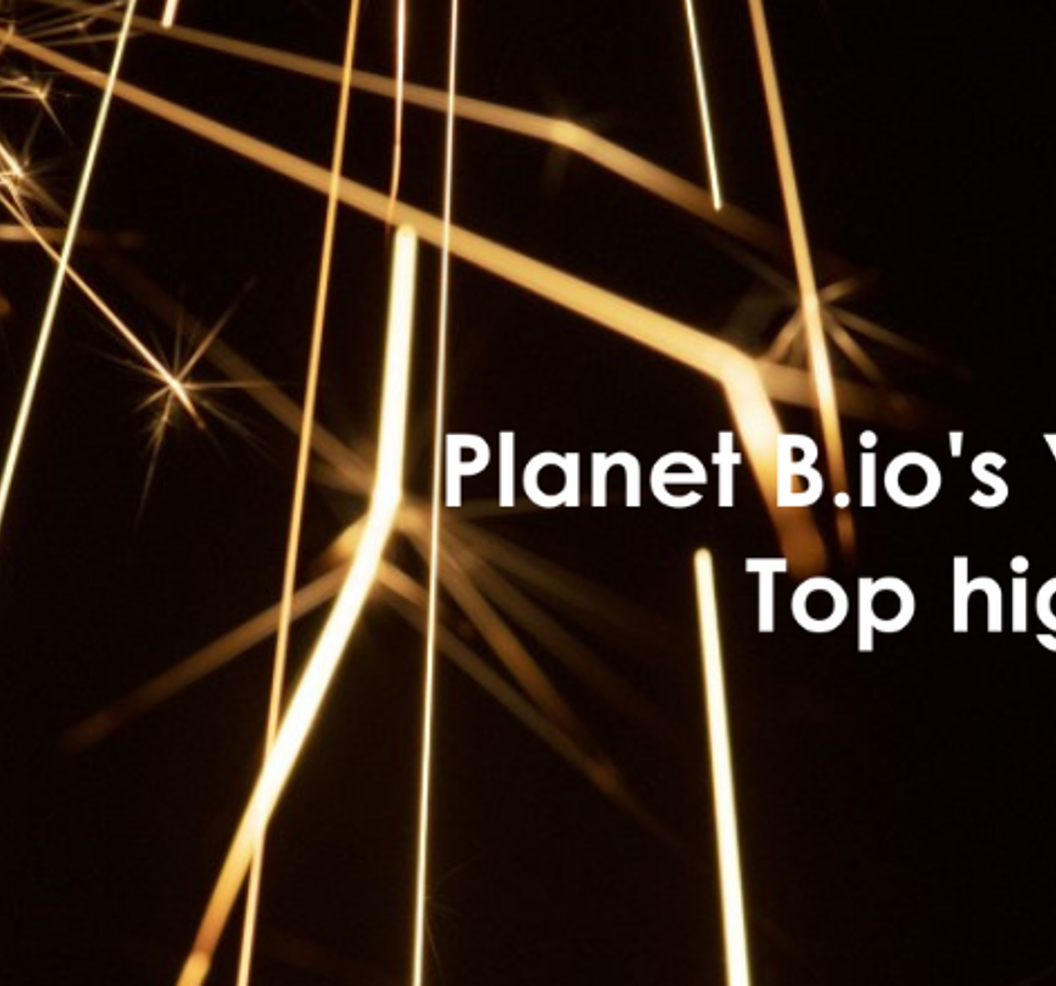 Year in review: Planet B.io highlights in 2021